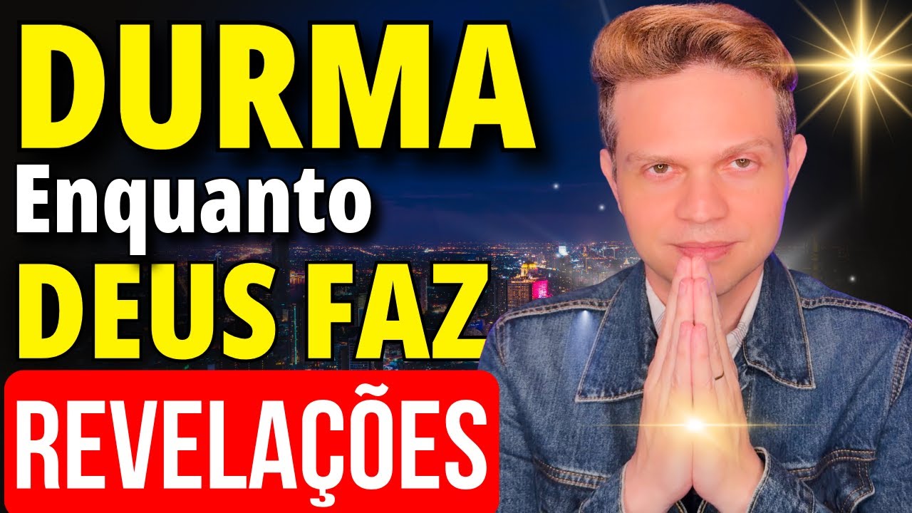ORAÇÃO PARA DEUS FAZER REVELAÇÕES DURANTE O SONO