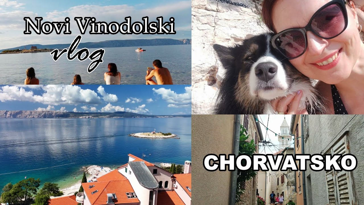 CHORVATSKO | NOVI VINODOLSKI | NAŠE DOVOLENÁ | PRVNÍ DNY & ŠPATNÉ POČASÍ | VLOG - 1.část