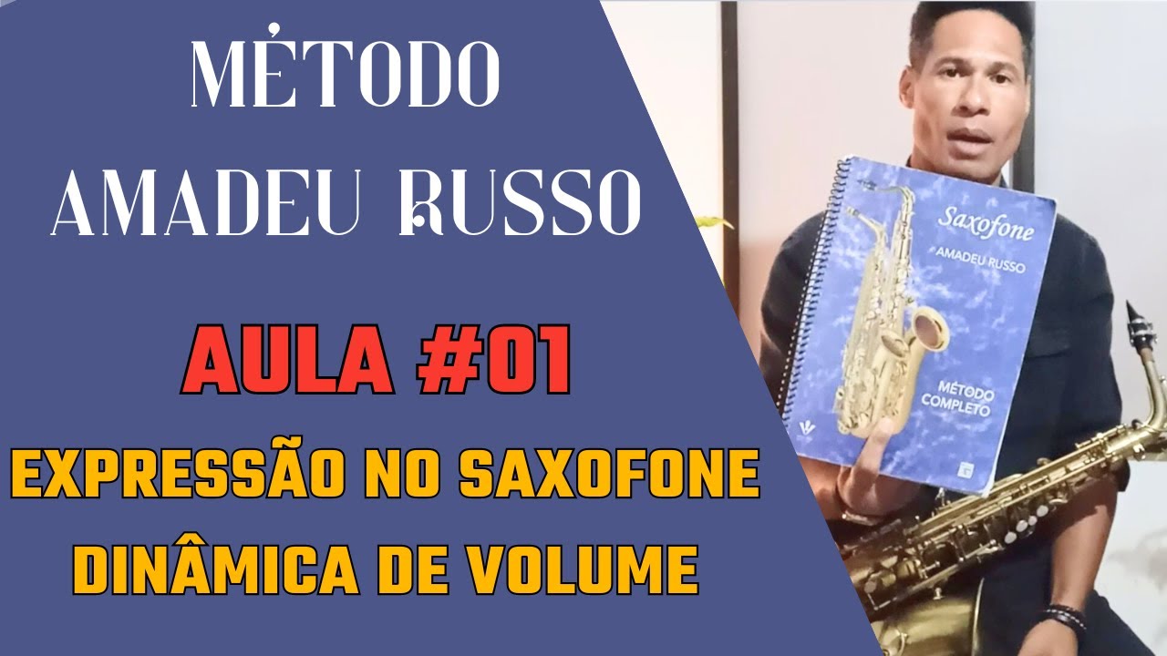 EXPRESSÃO NO SAXOFONE ESTUDO 01- MÉTODO AMADEU RUSSO