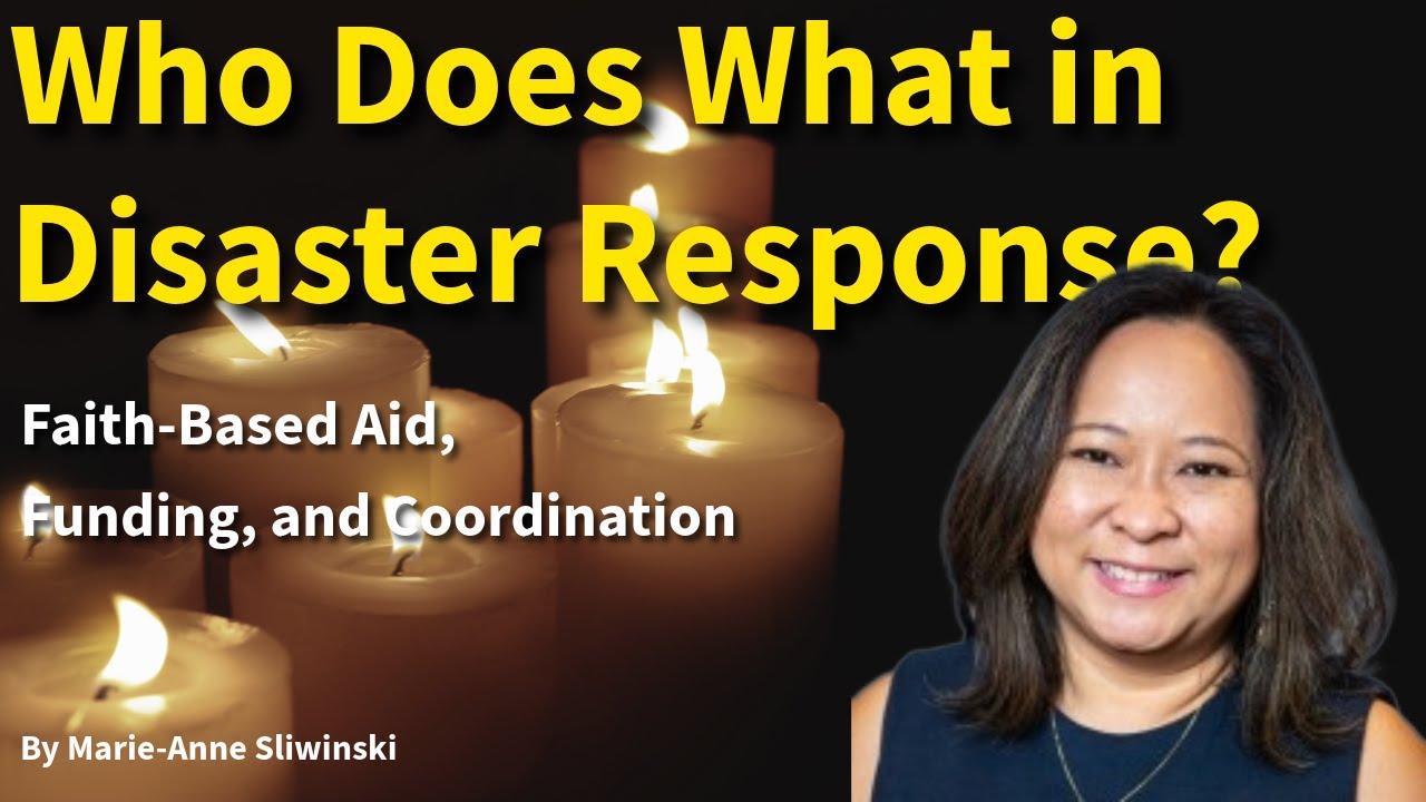 Who Does What in Disaster Response? Faith-Based Aid, Funding and Coordination