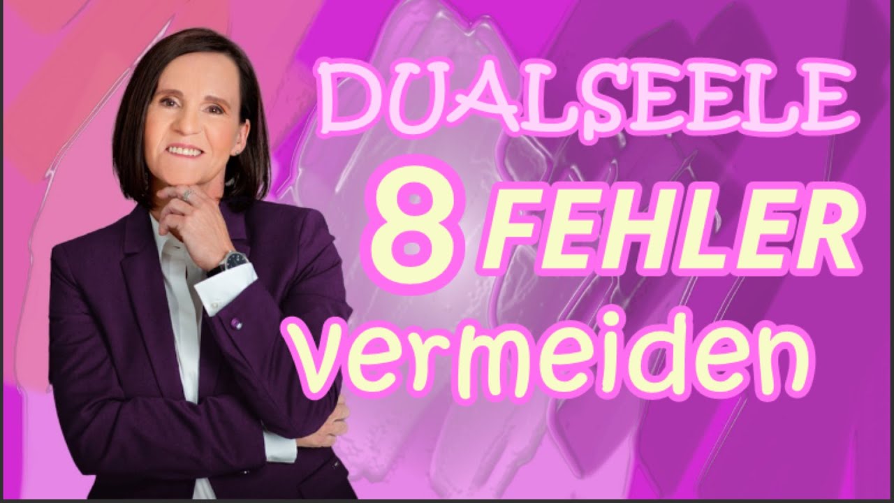 Dualseelenprozess - Acht FEHLER die Du unbedingt vermeiden solltest💜