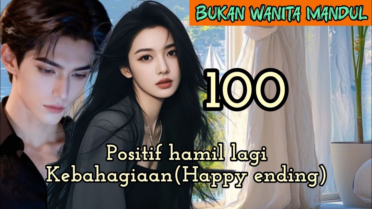 Part:100 Positif hamil lagi,Kebahagiaan (Happy ending)