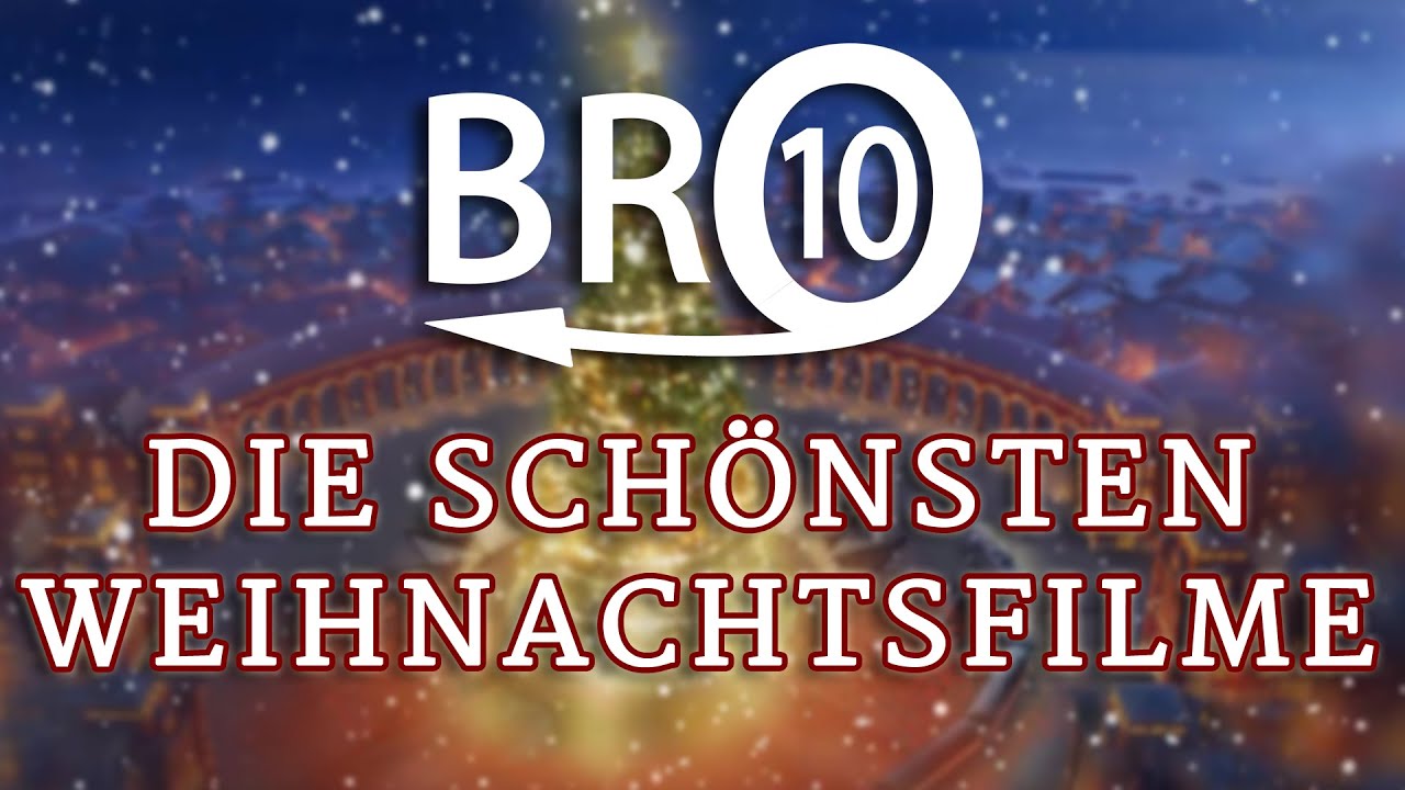 Bro10 -  Die sch&ouml;nsten WEIHNACHTSFILME ● TOP 10 (2015)