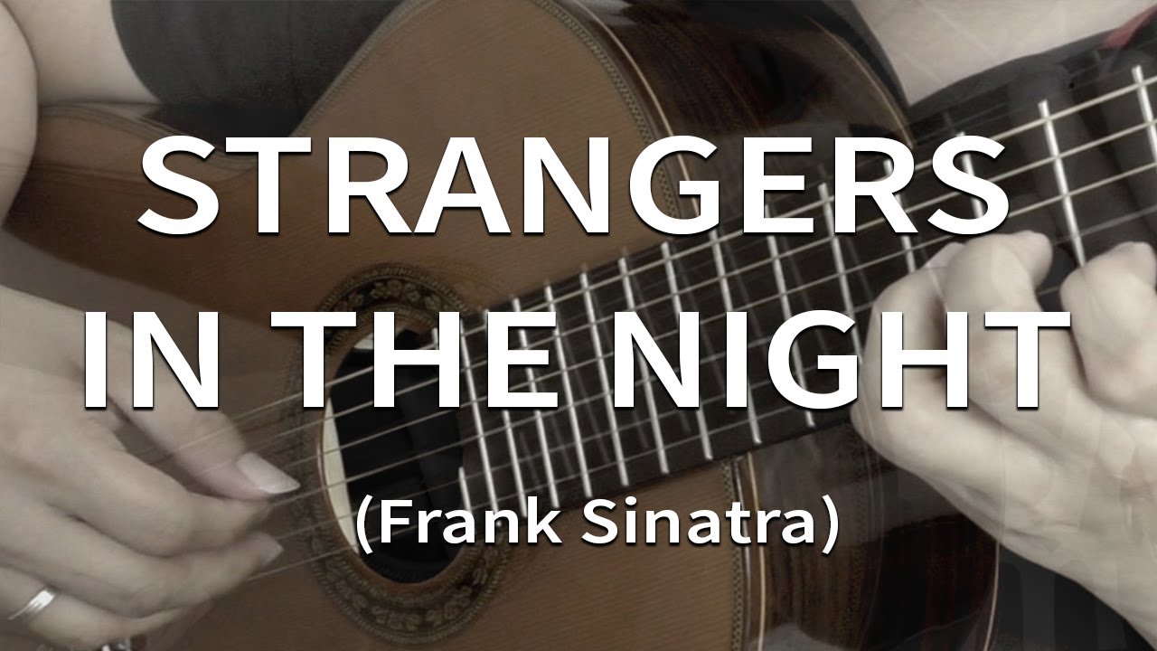 Strangers In The Night - Frank Sinatra | classical guitar