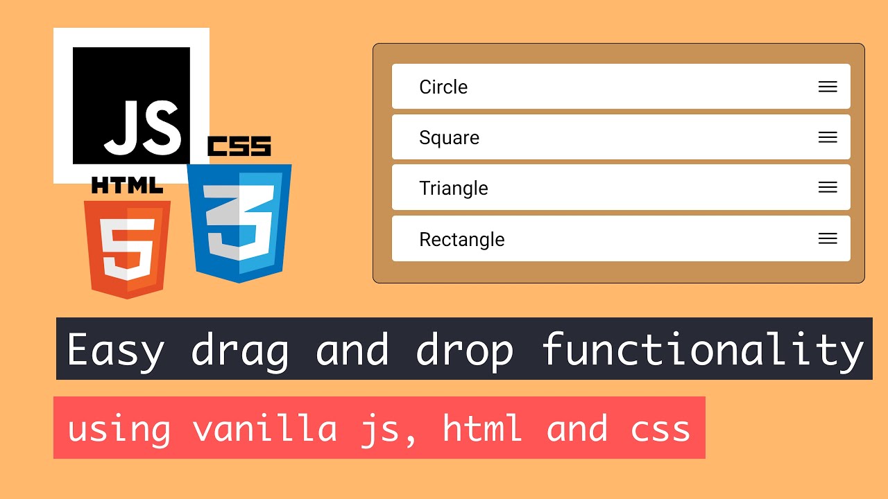 Easy drag and drop functionality using vanilla js, html and css