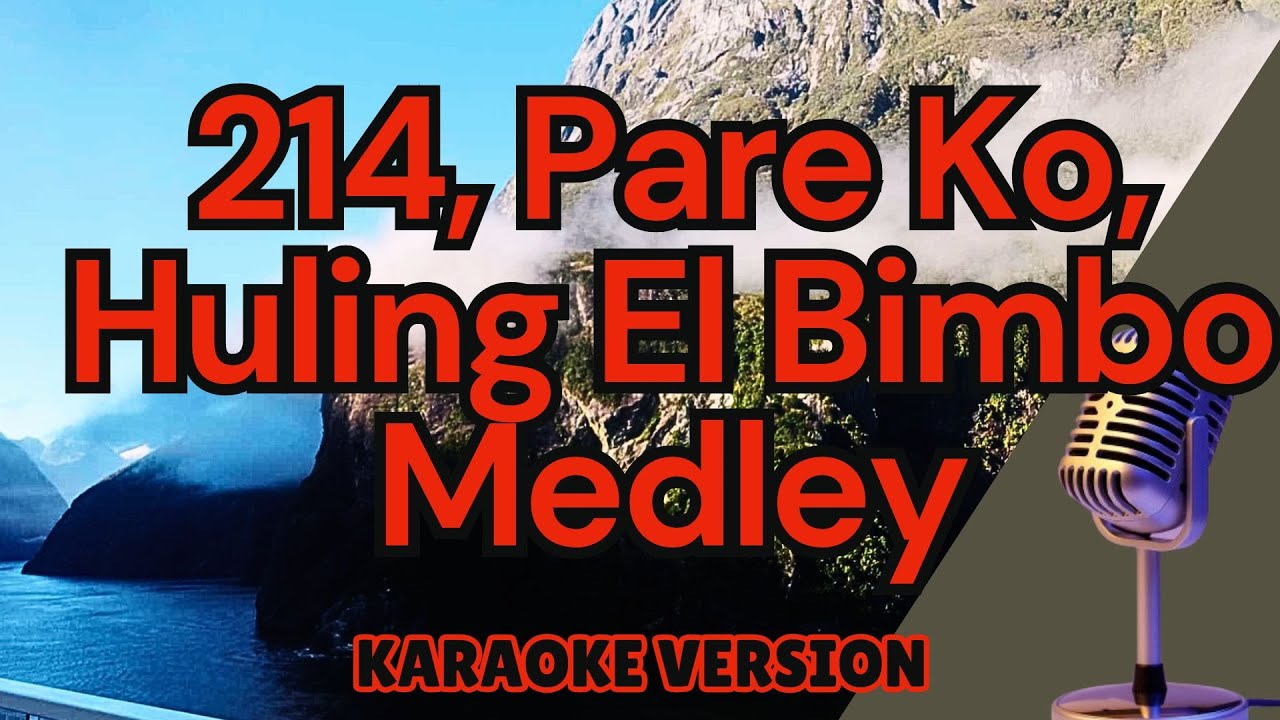 214,  Pare Ko, Ang Huling El Bimbo (Karaoke)  Rivermaya, Eraserheads