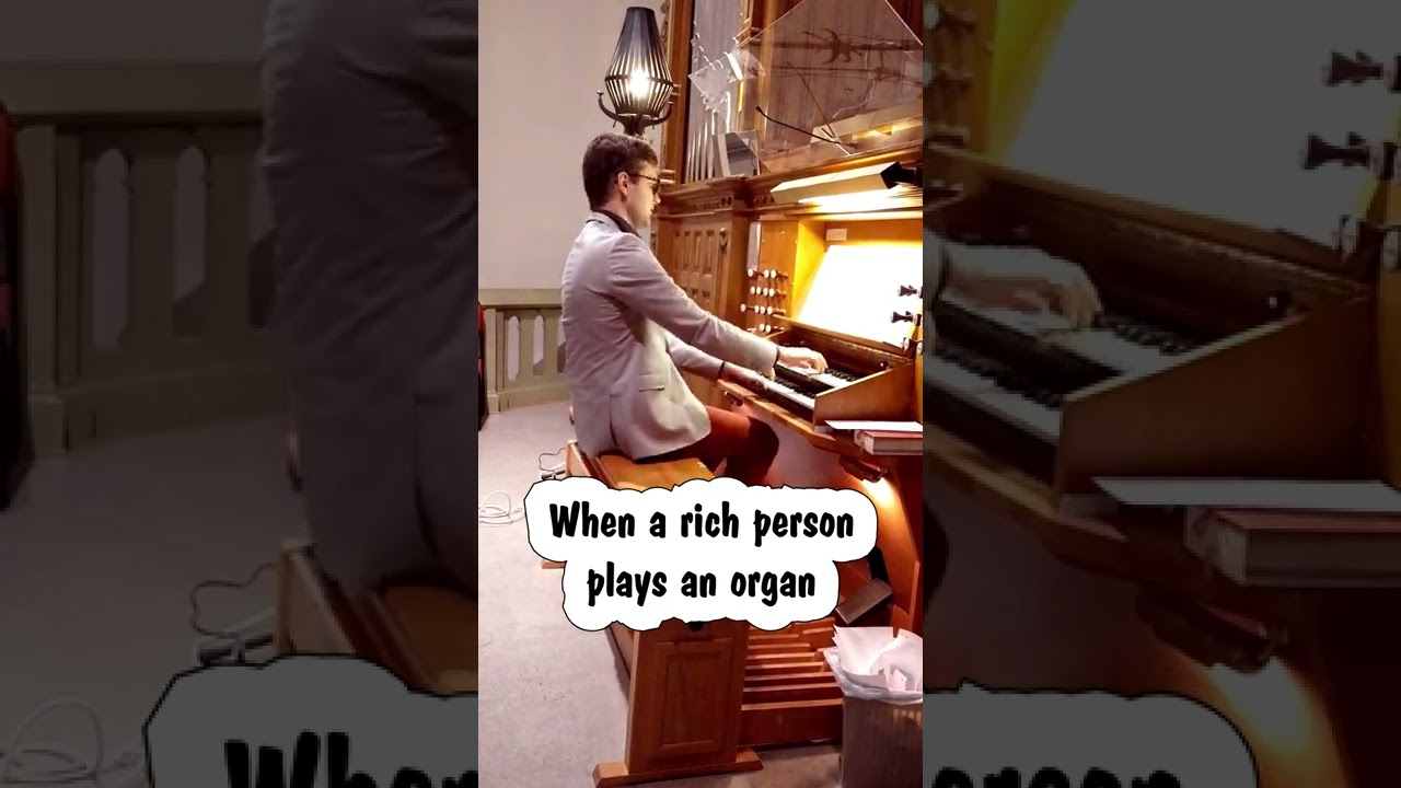 When a rich person plays a pipe organ... 