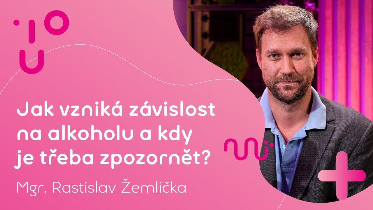 Jak vzniká závislost na alkoholu a kdy zpozornět? | Mgr. Rastislav Žemlička
