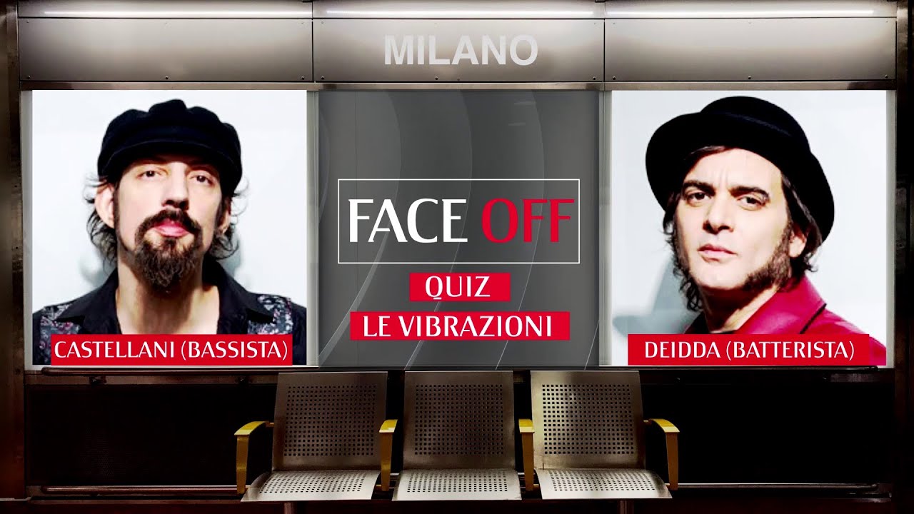 FACE OFF QUIZ | Le Vibrazioni