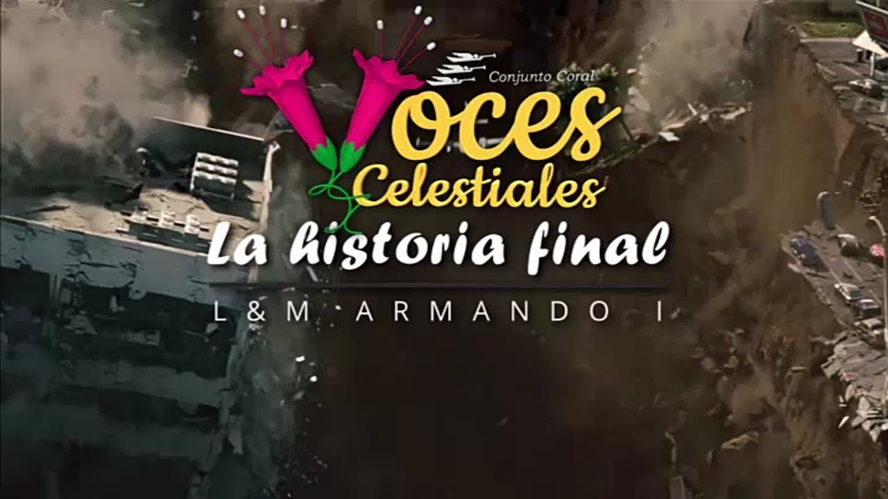 La Historia Final - Conjunto Coral Voces Celestiales - Sancayuni - Amantani