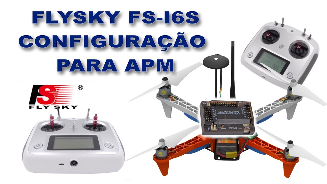 FLYSKY FS-i6S CONFIGURAÇÃO PARA APM PT - BR