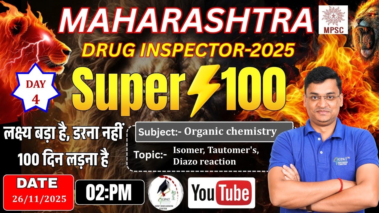 DAY-4 | Maharashtra Drug Inspector 2025 | SUPER 100 | Organic chem.-Isomer, Tautomer, Diazo reaction