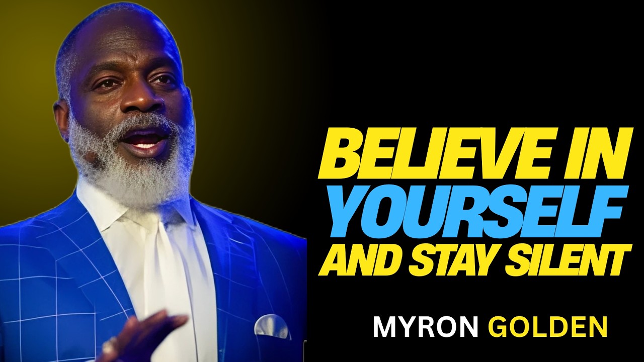 MYRON GOLDEN BELIEVE IN YOURSELF AND STAY SILENT BEST SPEECH 2025