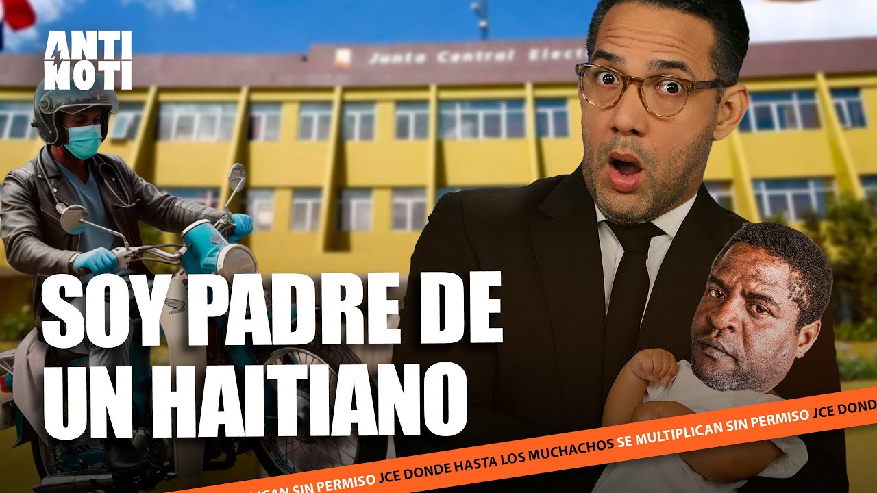 LA JCE TE INVENTA HIJOS, TE LEVANTAS Y ERES PADRE DE UN “HAITIANO” SIN DARTE CUENTA | El Anti Noti
