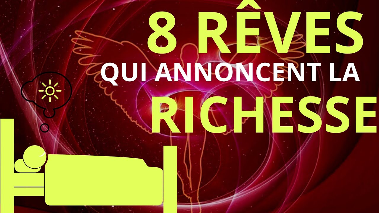 N° 15) 8 RÊVES SPIRITUELS QUI ANNONCENT LA RICHESSE - leçon de vie, motivation