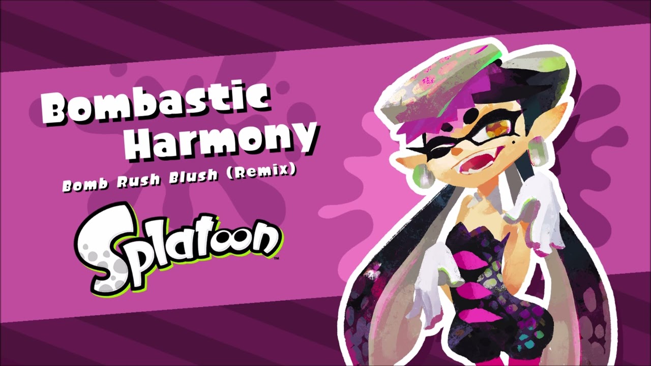'Bombastic Harmony' Bomb Rush Blush (2nd Remix) ft. @Cochu - Splatoon