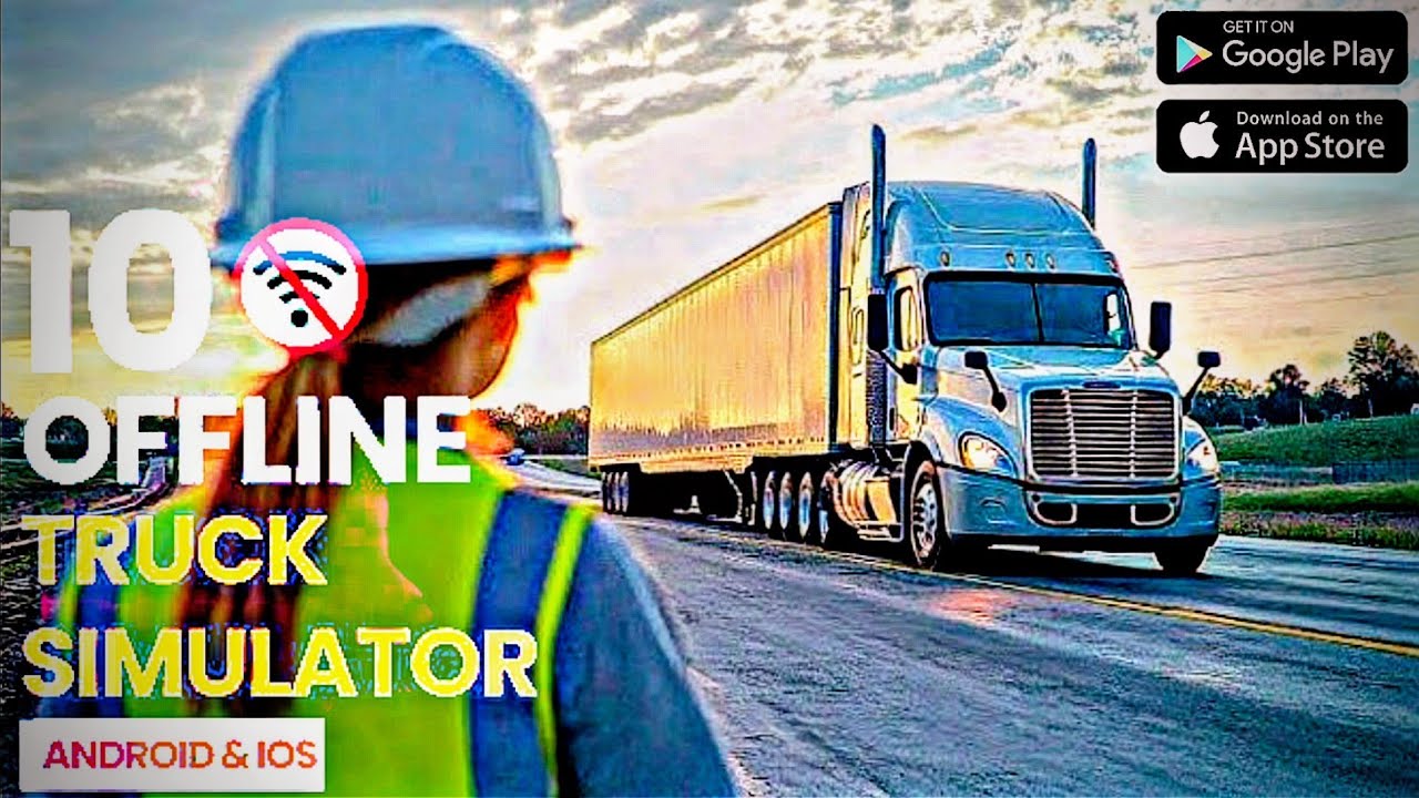 Top 10 Offline Truck Games for Android ios | Best Offline Trucking Mobile Games High Graphics