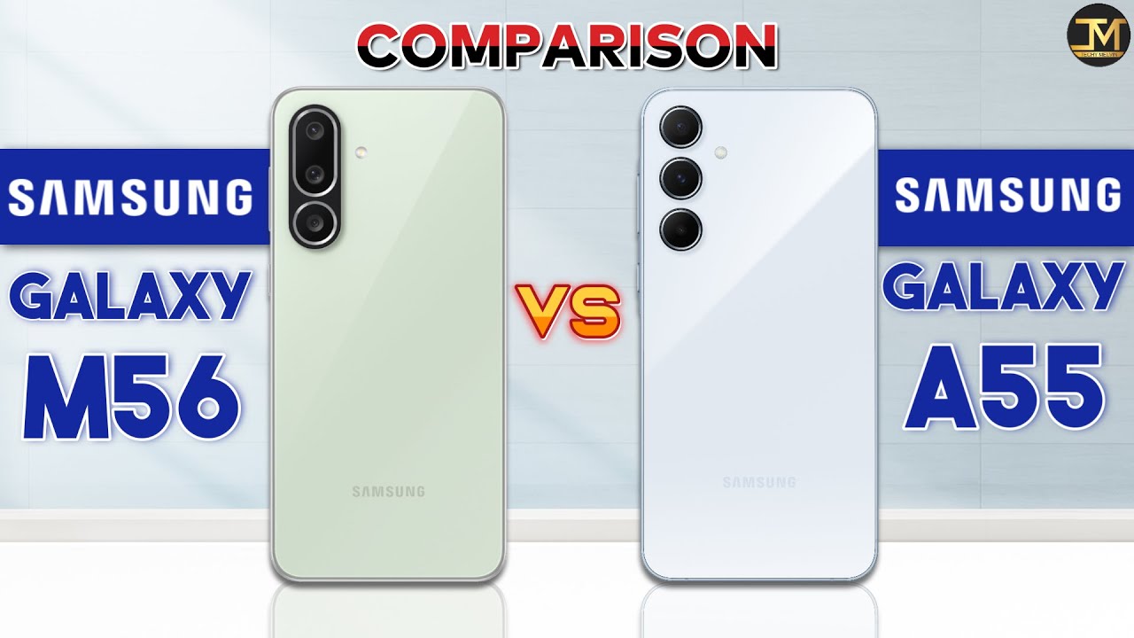 Samsung Galaxy M56 vs Samsung Galaxy A55 : Which Phone is Best❓🤔