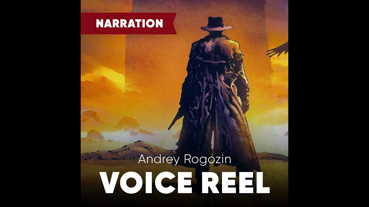 Narration Voice Reel - Andrey Rogozin
