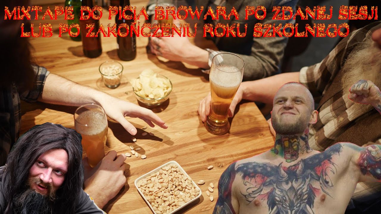█▬█ █ ▀█▀ MIXTAPE DO PICIA BROWARA PO ZDANEJ SESJI LUB PO ZAKOŃCZENIU ROKU SZKOLNEGO █▬█ █ ▀█▀