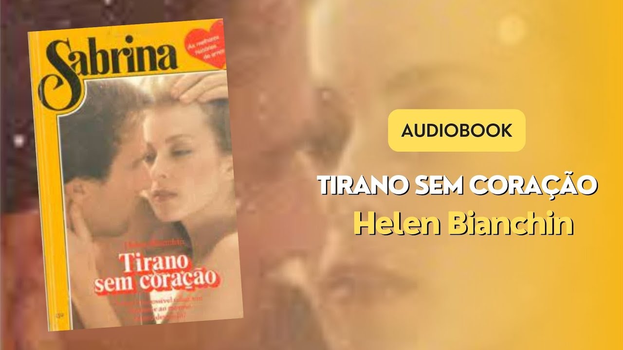 Audiobook - Tirano Sem Coração de Helen Bianchin