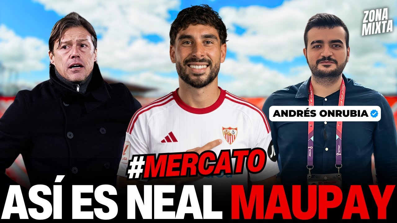 ASÍ ES NEAL MAUPAY, EL NUEVO FICHAJE DEL SEVILLA FC | Análisis de Zona Mixta con ANDRÉS ONRUBIA