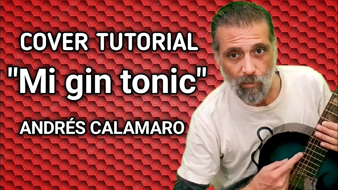 Cómo tocar Calamaro Mi gin tonic con guitarra criolla Acordes Tutorial Letra Cover