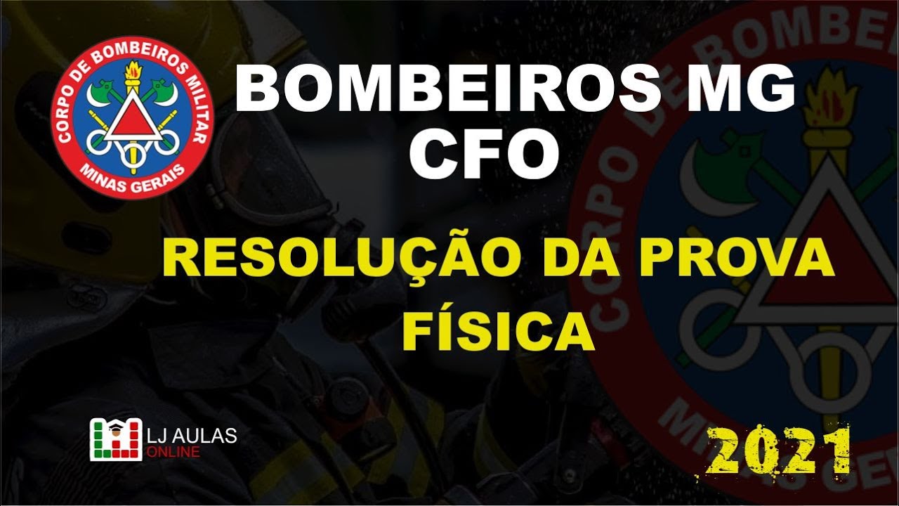 Resolução da Prova de Física Concurso CFO Bombeiros MG 2021 | Questões FUNDEP CBMMG CFO 2021
