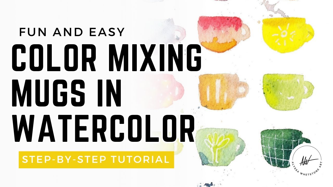 Color Mixing Cute Mugs - A Beginner Watercolor Tutorial with Minnesota Artist Alyssa Whetstone