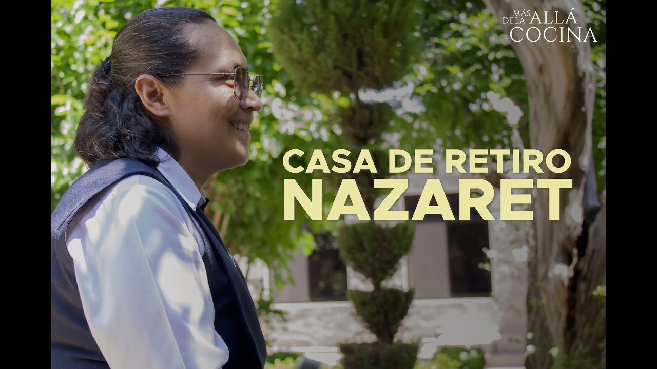 CASA DE RETIRO NAZARET | JESÚS MARÍA | SAN LUIS POTOSÍ