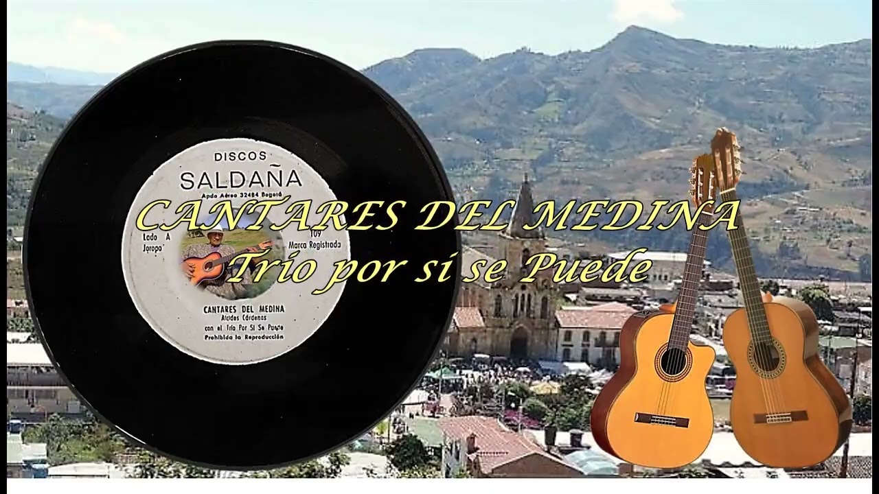 CANTARES DEL MEDINA  Trio por si se Puede  Alcides Cadena