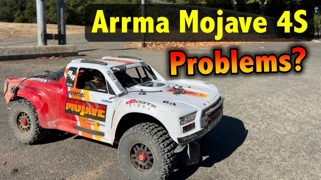 Arrma Mojave 4S Problems?!?!