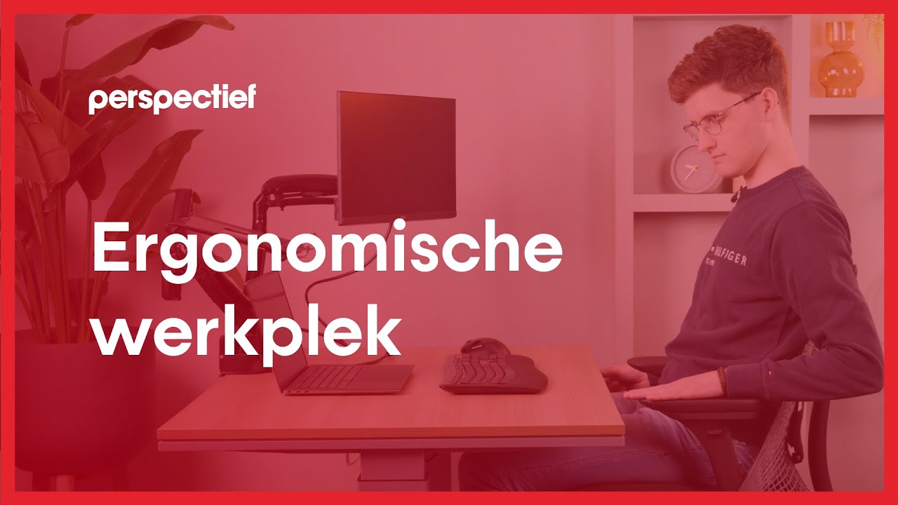 Ergonomische werkplek | De juiste bureauhoogte en bureaustoel instelling voor een juiste zithouding