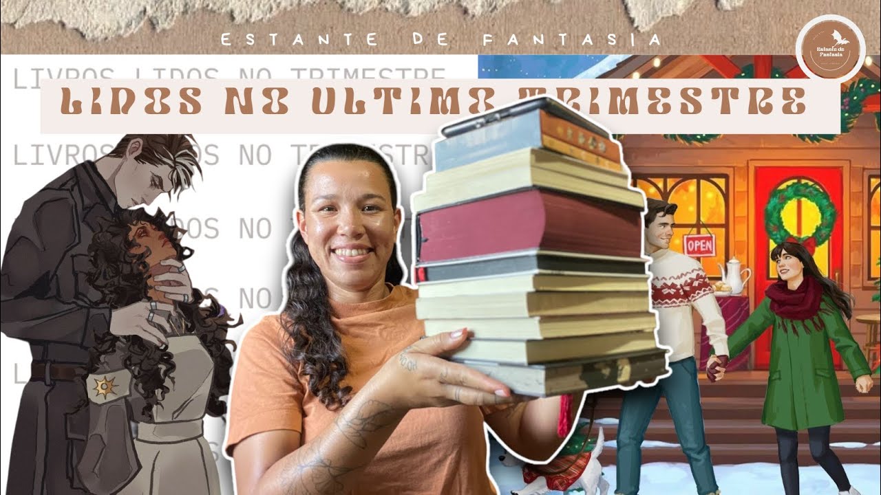LIVROS LIDOS NO ÚLTIMO TRIMESTRE DE 2025 | LIDOS DE OUTUBRO NOVEMBRO DEZEMBRO | ESTANTE DE FANTASIA