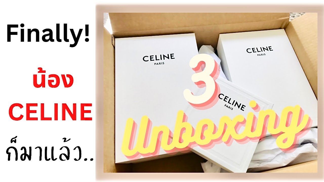 เห่อ!! แกะกล่อง Celine เซลีน 3 ชิ้น มาช้าแต่มานะค๊าาา ITriple Celine Unboxing!