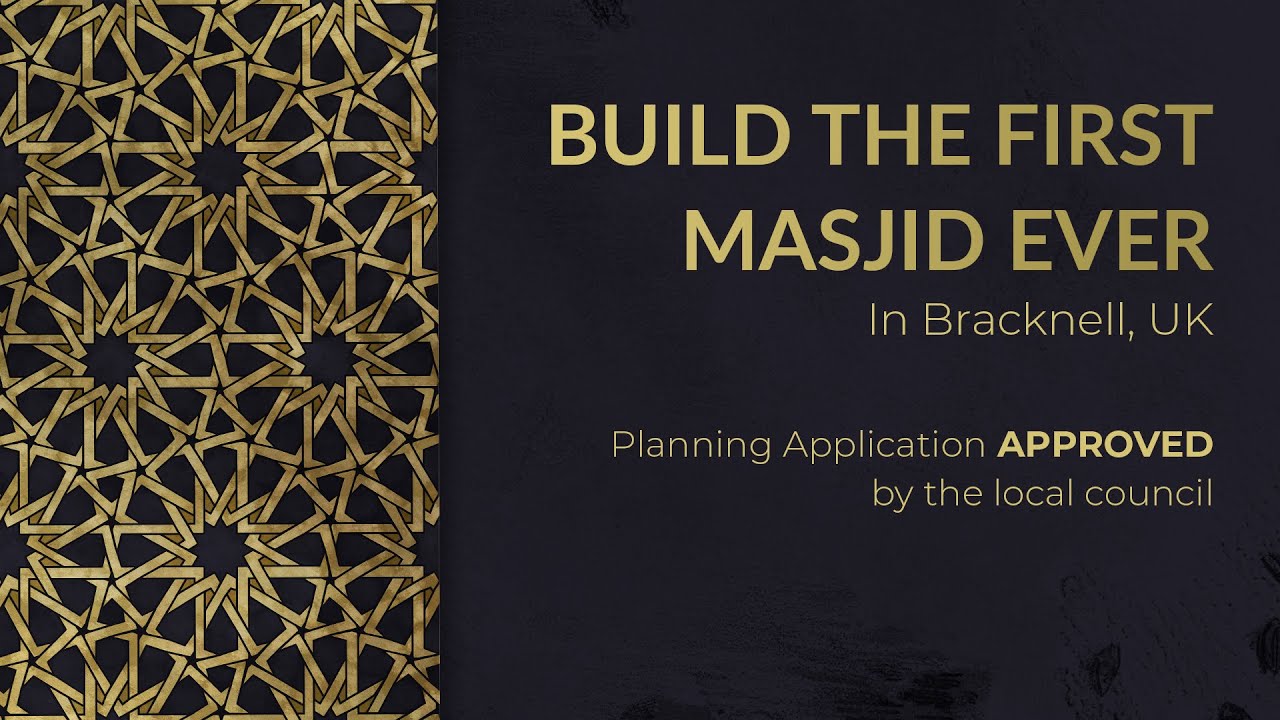 HELP ESTABLISH THE FIRST MASJID IN BRACKNELL