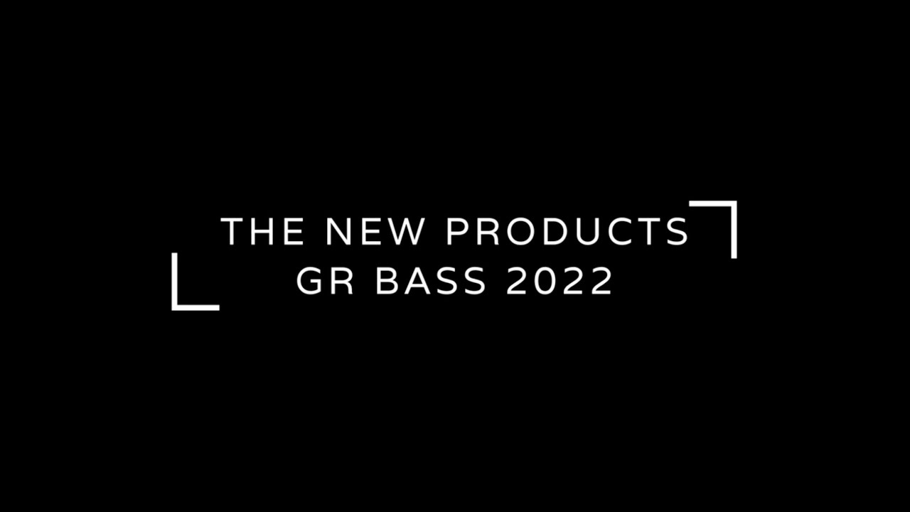 New products GR Bass 2022