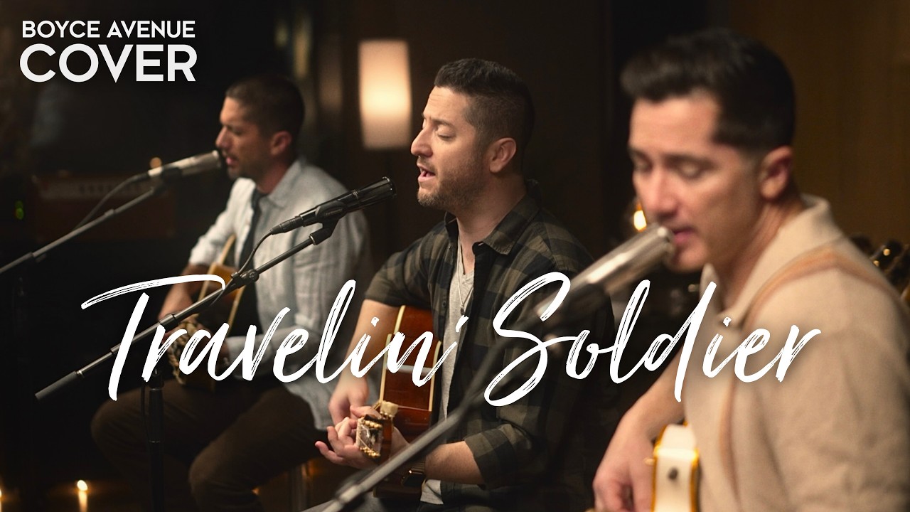 Travelin&rsquo; Soldier - The Chicks (Boyce Avenue acoustic cover) on Spotify & Apple