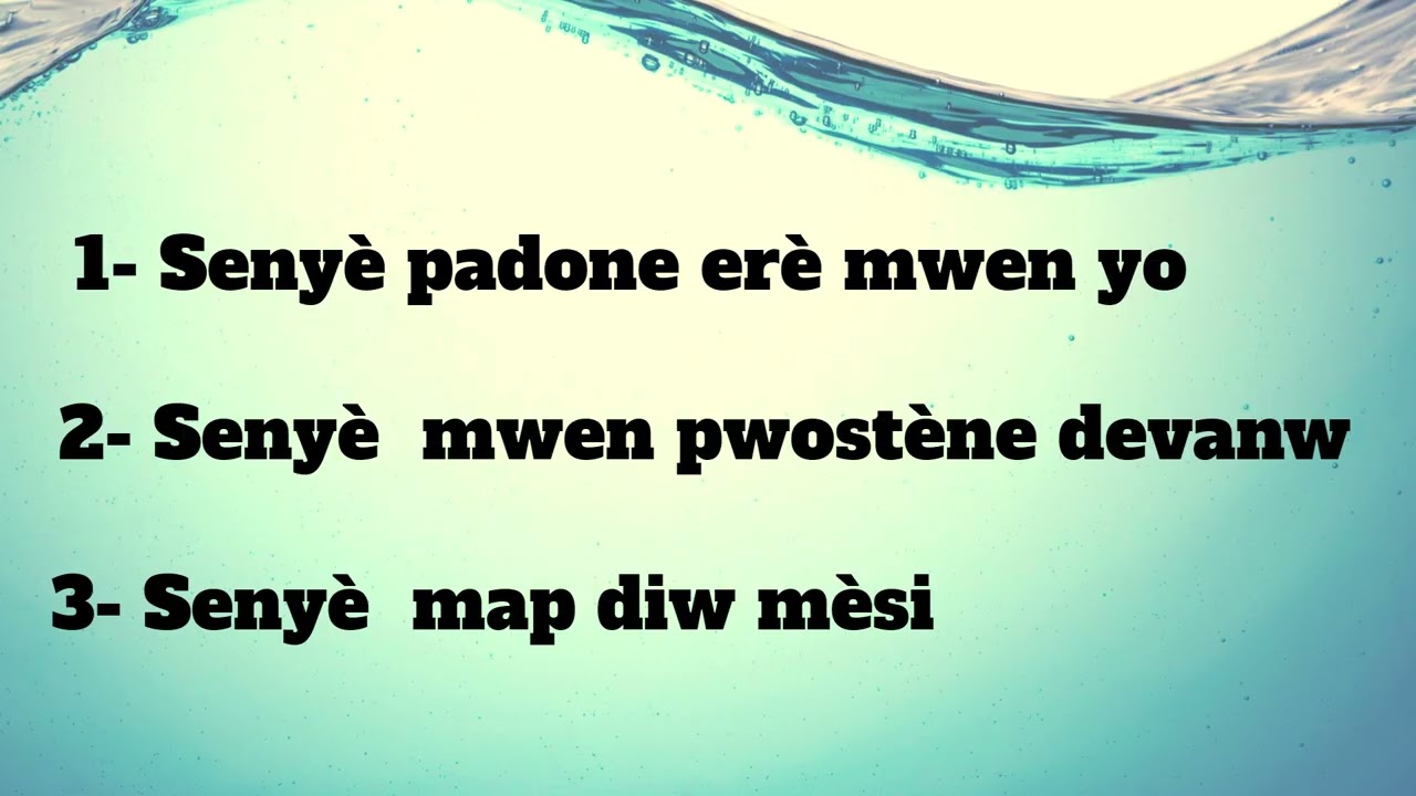 SENYE MAP DIW MESI, SENYE PADONE ERE MWEN YO, SENYE MWEN PWOSETENE DEVANW