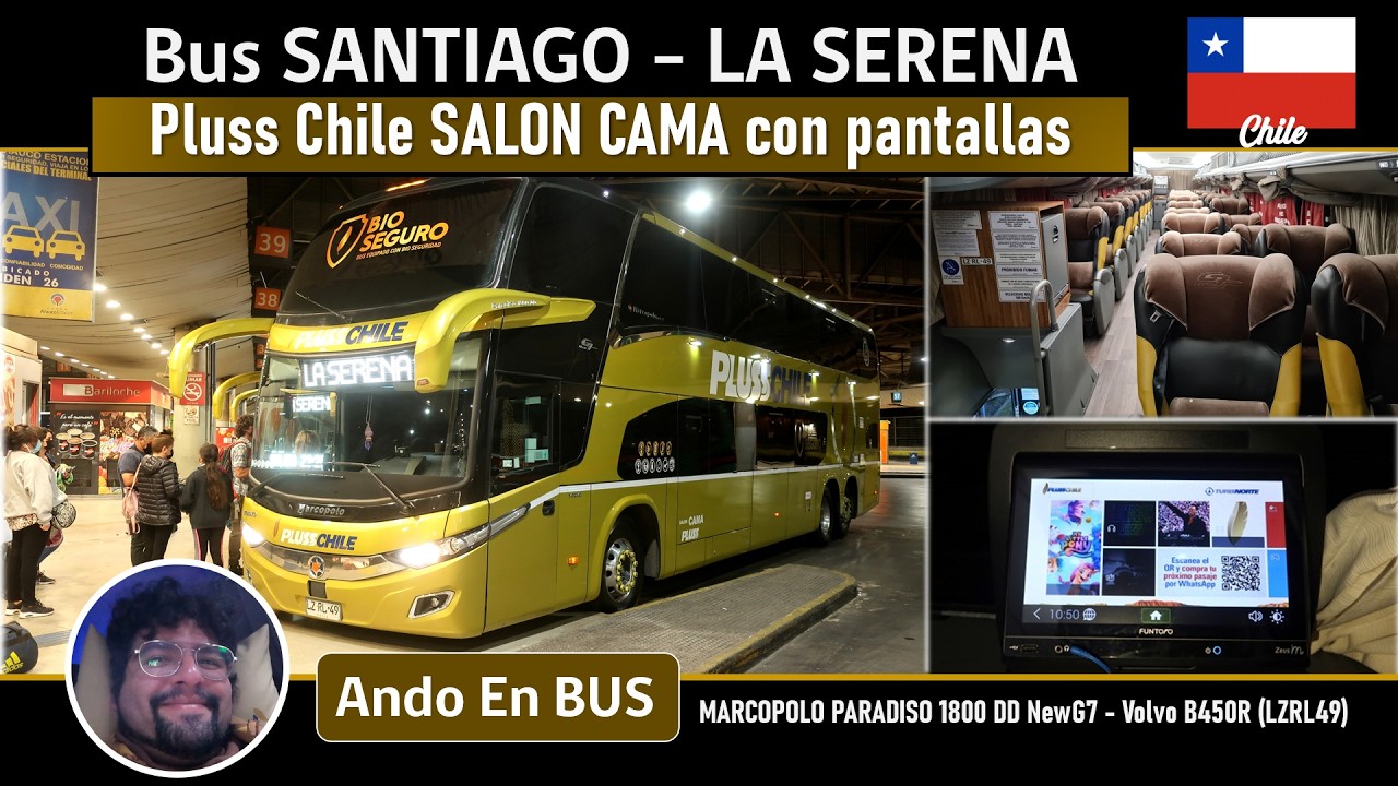 Путешествие САНТЬЯГО - ЛА-СЕРЕНА в BUSES PLUSS CHILE (Salón Cama), автобус Marcopolo New G7 - Volvo