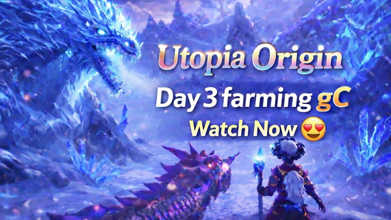 🥳Utopia Origin : Day 3 Farming Gc Easy Way 🤩🥳