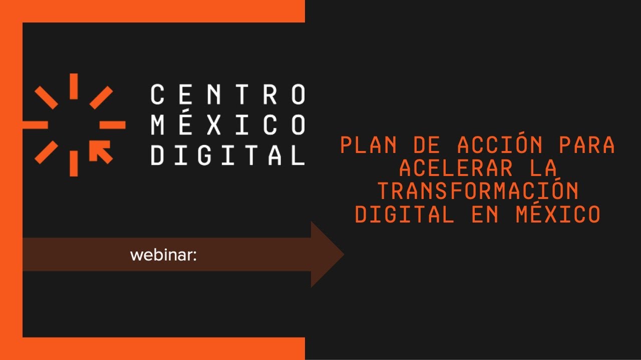 Webinar: Plan de acción para acelerar la transformación digital en México