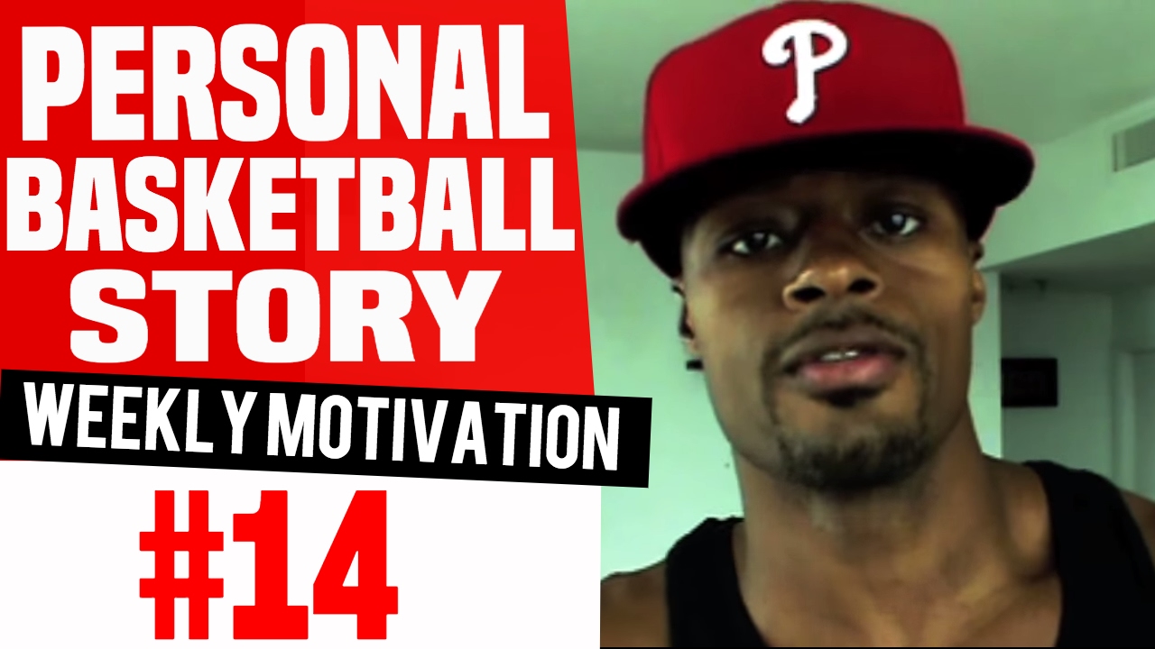 Personal Basketball Story | Work On Your Game!!!: Weekly Motivation #14 | Dre Baldwin