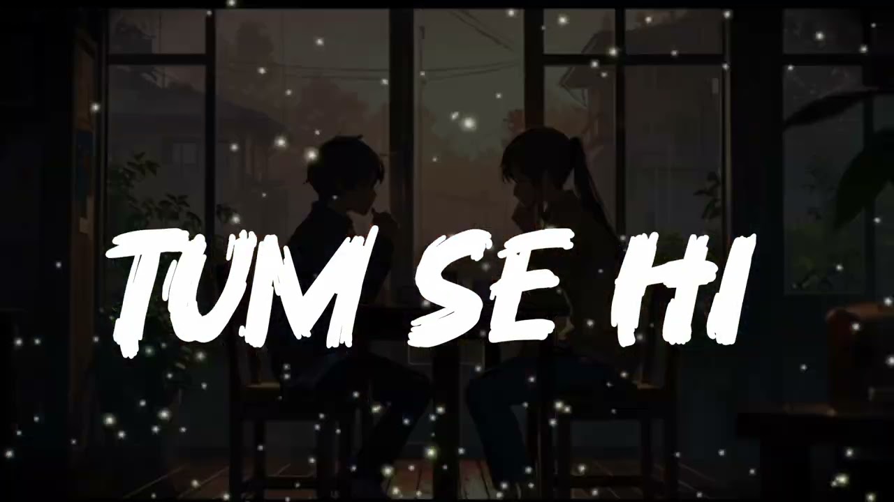 Tum Se Hi (Lo-fi Reprise) | Romantic Hindi Cover | Chill Love Song #lovesong #song #hindi