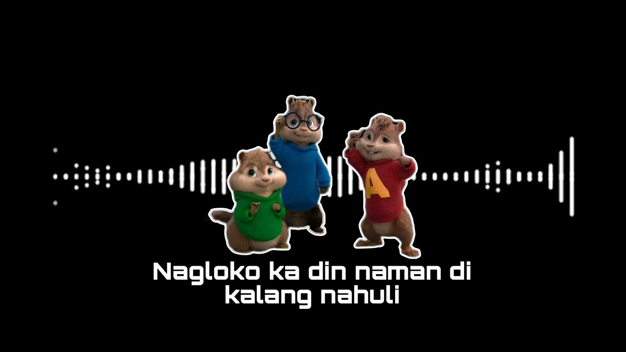 Humprey - Nagloko ka rin naman | Chipmunks Version