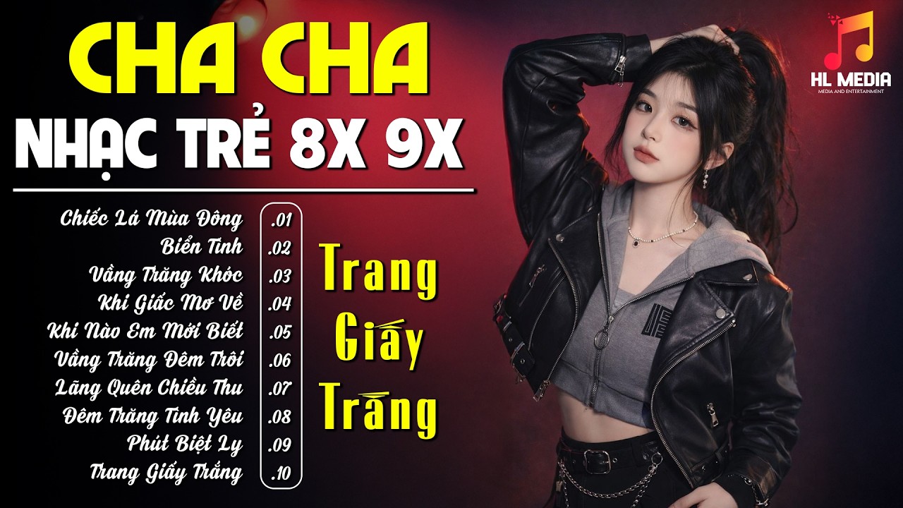 Trang Giấy Trắng, Vầng Trăng Khóc... Tổng Hợp 20 Ca Khúc Cha Cha Nhạc Trẻ 8x 9x Được Nghe Nhiều Nhất