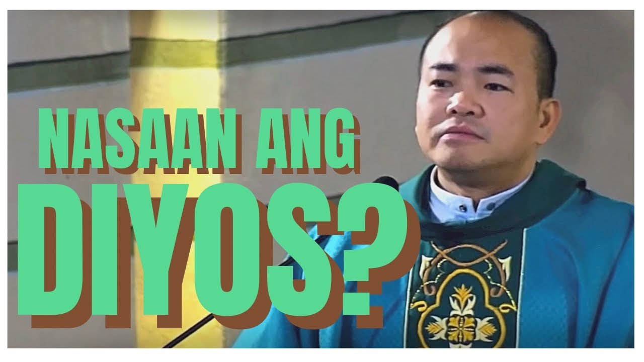 NASAAN ANG DIYOS? | Luke 7: 11-17 | Homily | Fr. Daks Ramos
