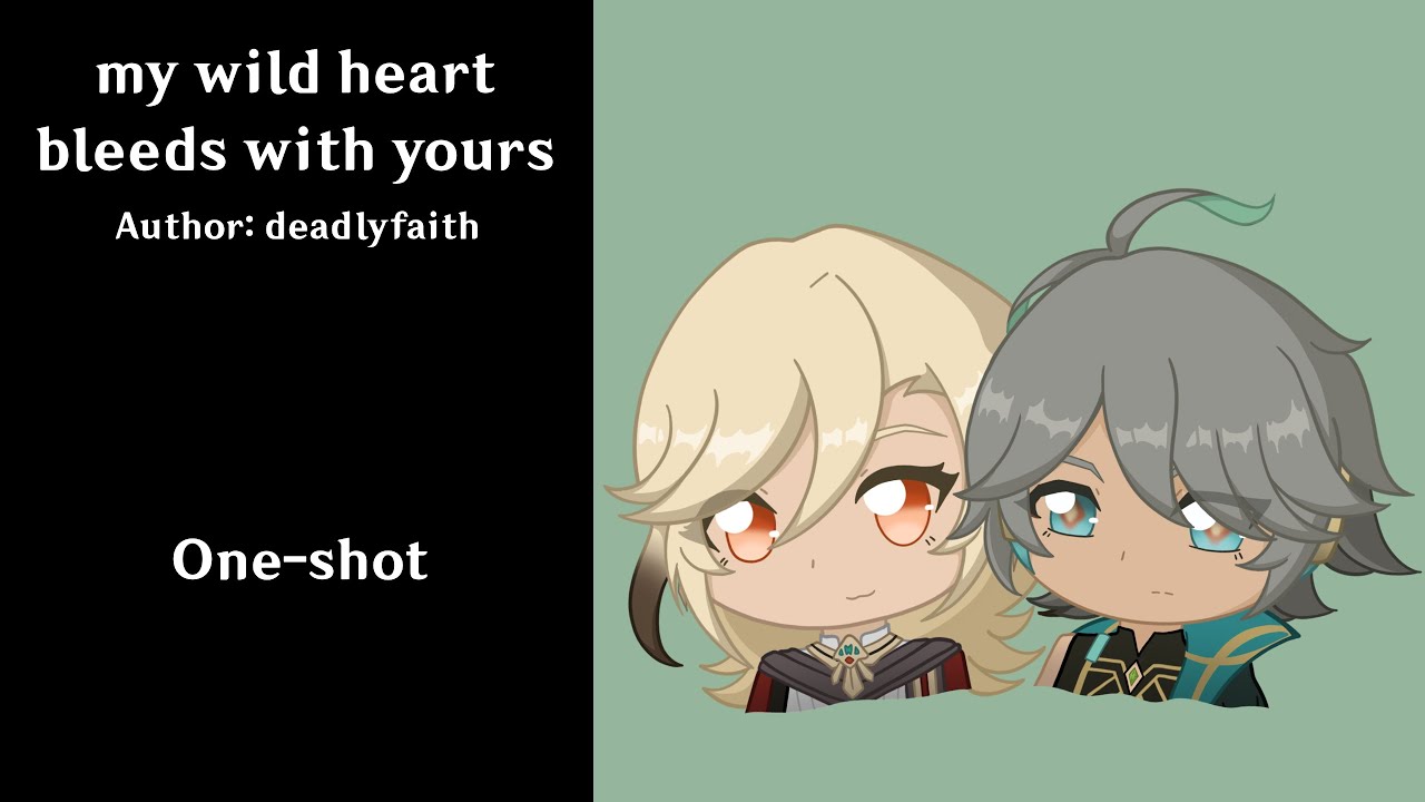[Podfic] my wild heart bleeds with yours (Genshin Impact)
