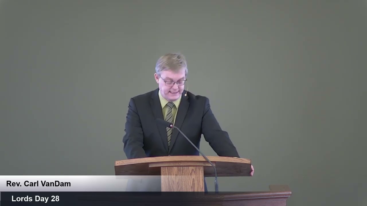 Pastor Carl VanDam - Lord's Day 28 - March 8, 2026 PM
