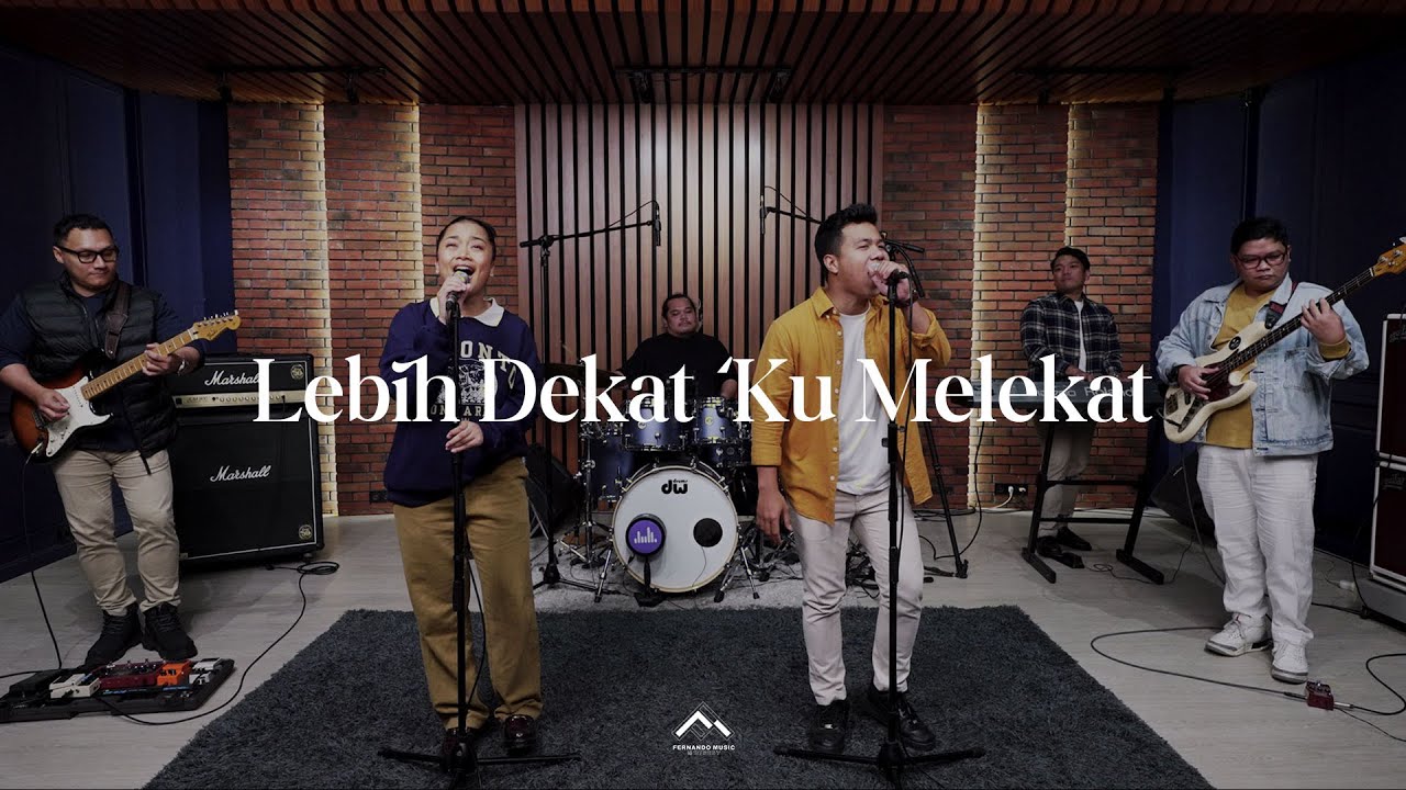 LEBIH DEKAT KUMELEKAT ( FEAT ONDI MANURUNG & FAY ) • FERNANDO MUSIC MINISTRY